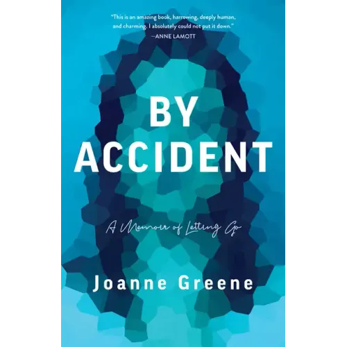 By Accident: A Memoir of Letting Go