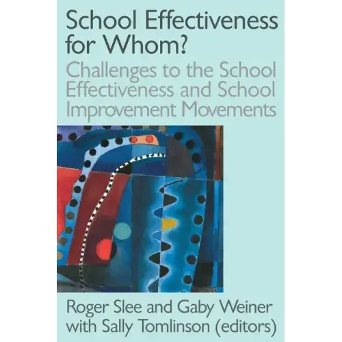 School Effectiveness for Whom?