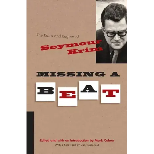 Missing a Beat: The Rants and Regrets of Seymour Krim
