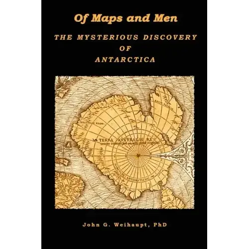 Of Maps and Men: The Mysterious Discovery of Antarctica