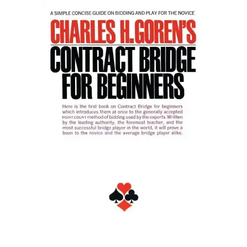 Contract Bridge for Beginners: A Simple Concise Guide for the Novice (Including Point Count Bidding)