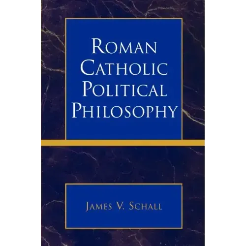 Roman Catholic Political Philosophy