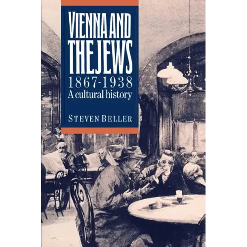 Vienna and the Jews 1867-1938