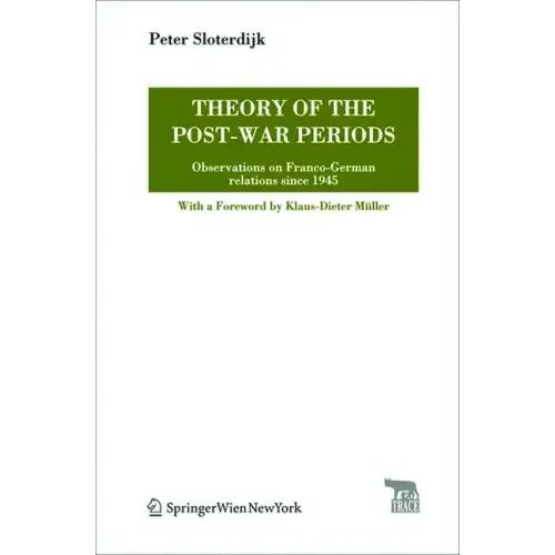 Theory of the Post-War Periods: Observations on Franco-German Relations Since 1945