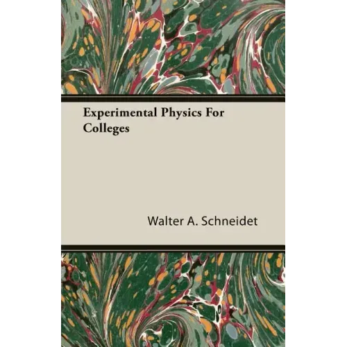 Experimental Physics For Colleges