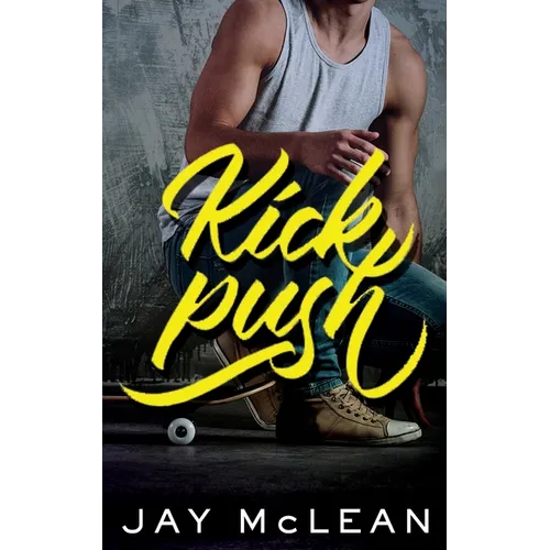 Kick, Push