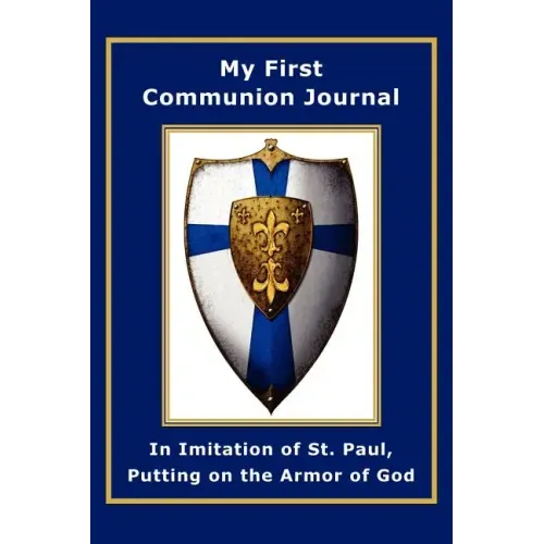 My First Communion Journal in Imitation of St. Paul, Putting on the Armor of God