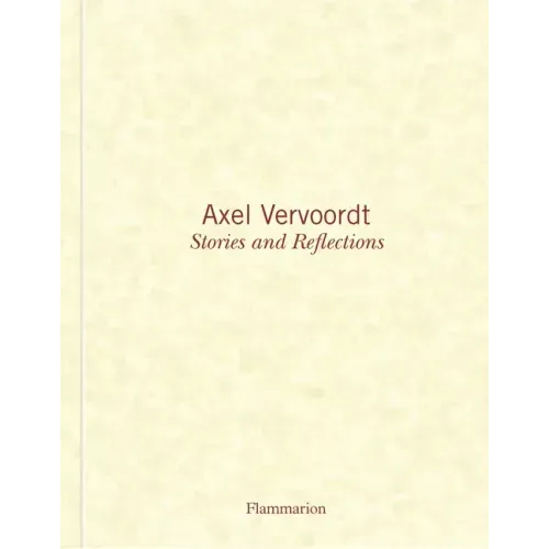 Axel Vervoordt: Stories and Reflections