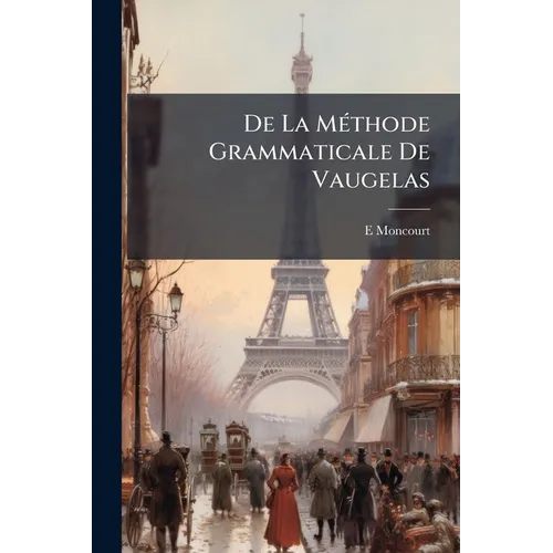 De La Méthode Grammaticale De Vaugelas