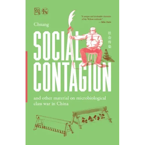 Social Contagion: And Other Material on Microbiological Class War in China
