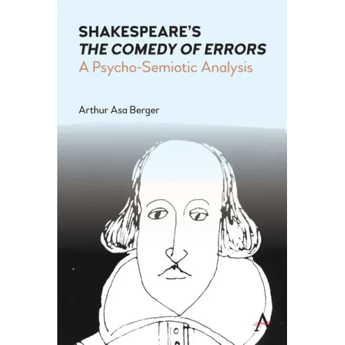 Shakespeare's the Comedy of Errors: A Psycho-Semiotic Analysis