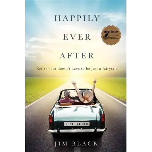 Happily Ever After: Retirment Doesn't Have to Be Just a Fairytale