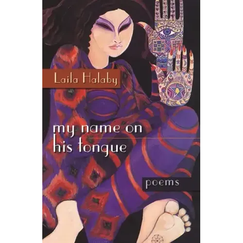 My Name on His Tongue: Poems