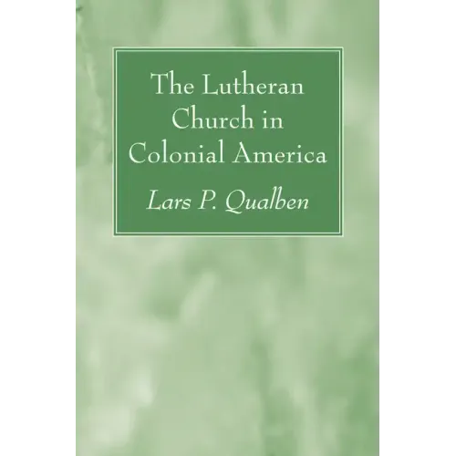 The Lutheran Church in Colonial America