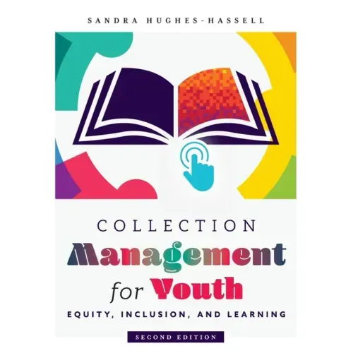Collection Management for Youth: Equity, Inclusion, and Learning