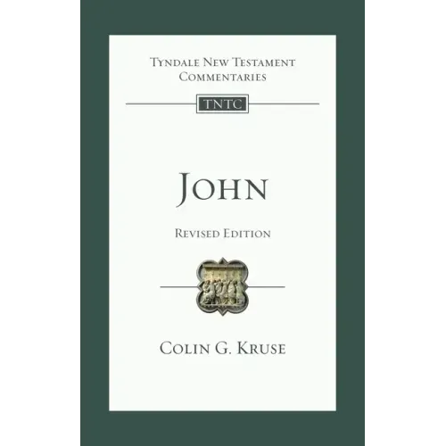 John (Revised Edition): Tyndale New Testament Commentary
