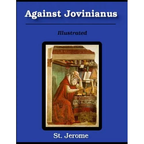 Against Jovinianus: Illustrated