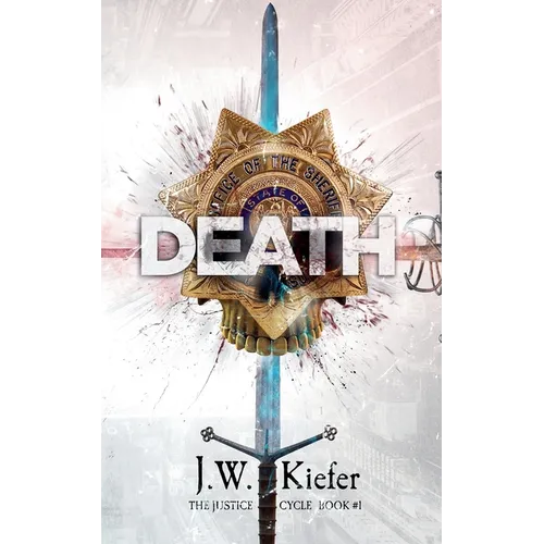 Death: Book 1 of the Justice Cycle