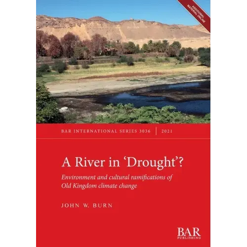 A River In 'Drought'?: Environment and cultural ramifications of Old Kingdom climate change