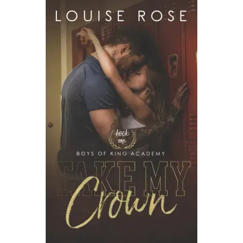 Take My Crown: A High School Bully Romance