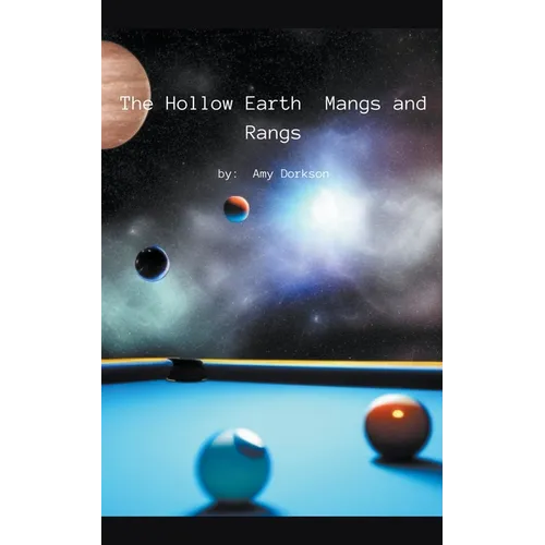 The Hollow Earth: Mangs and Rangs