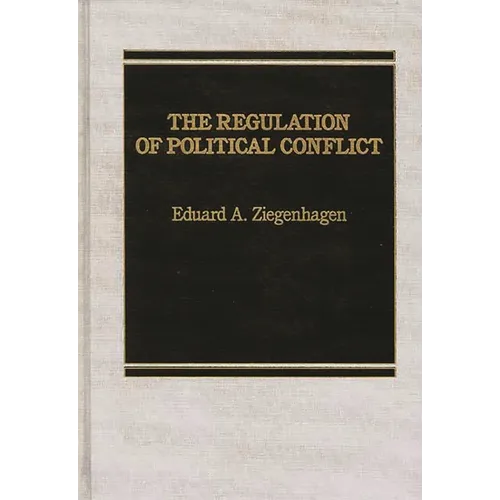 Regulation of Political Conflict