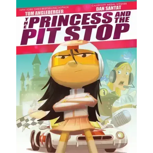 The Princess and the Pit Stop: A Picture Book