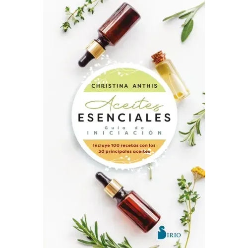 Aceites Esenciales. Guía de Iniciación