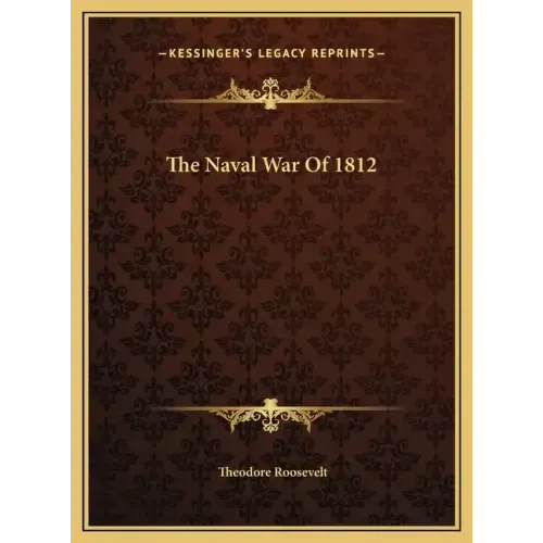 The Naval War Of 1812