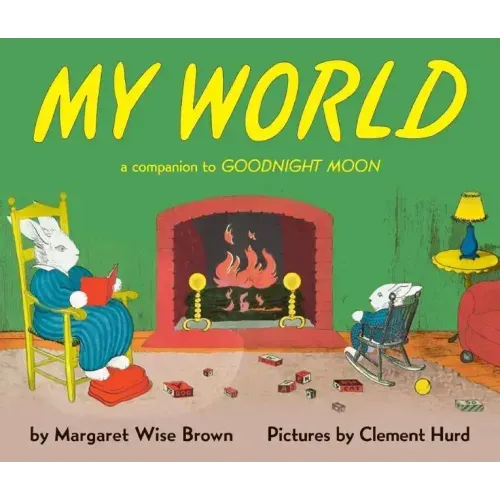 My World: A Companion to Goodnight Moon