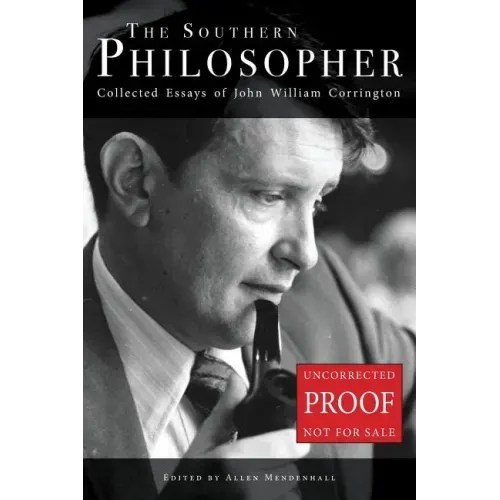 The Southern Philosopher: Collected Essays of John William Corrington