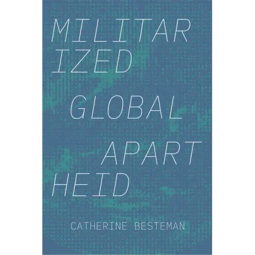 Militarized Global Apartheid