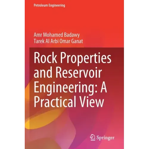 Rock Properties and Reservoir Engineering: A Practical View