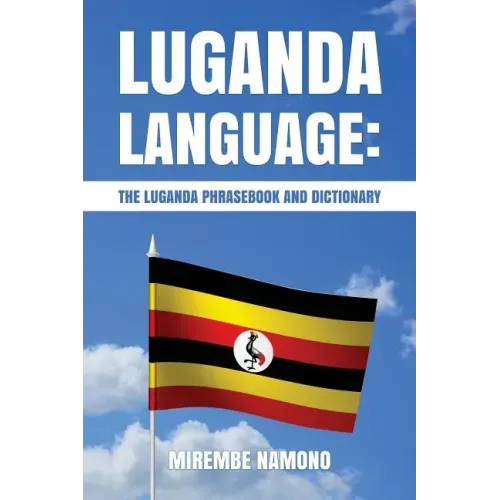 Luganda Language: The Luganda Phrasebook