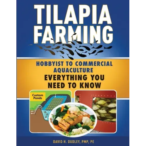 Tilapia Farming: Hobbyist to Commercial Aquaculture, Everything You Need to Know