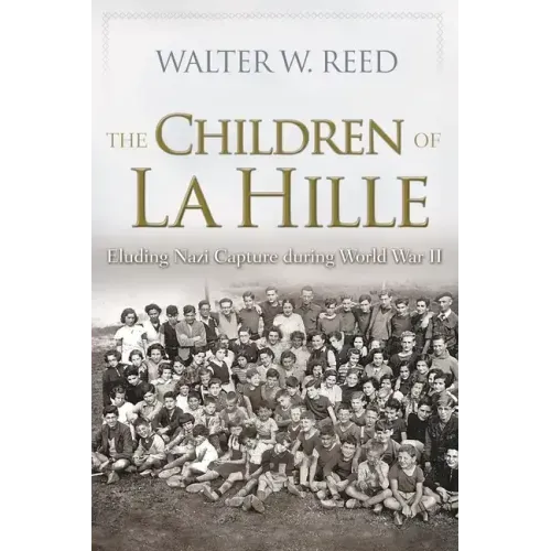 The Children of La Hille: Eluding Nazi Capture During World War II