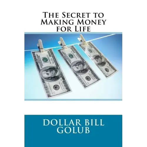 The Secret to Making Money for Life