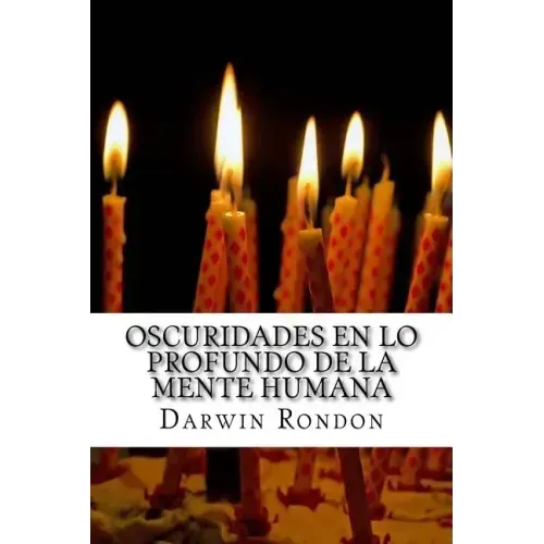 Oscuridades en lo Profundo de la Mente Humana