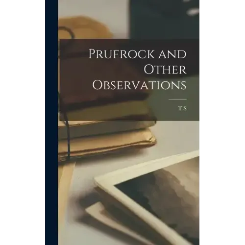 Prufrock and Other Observations