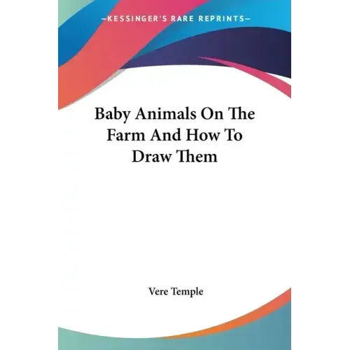 Baby Animals On The Farm And How To Draw Them