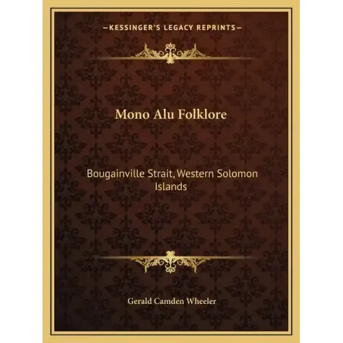 Mono Alu Folklore: Bougainville Strait, Western Solomon Islands