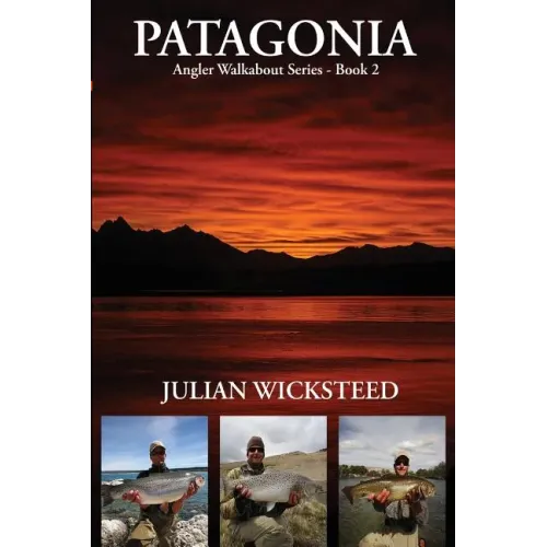 Patagonia: Angler Walkabout Series - Book 2