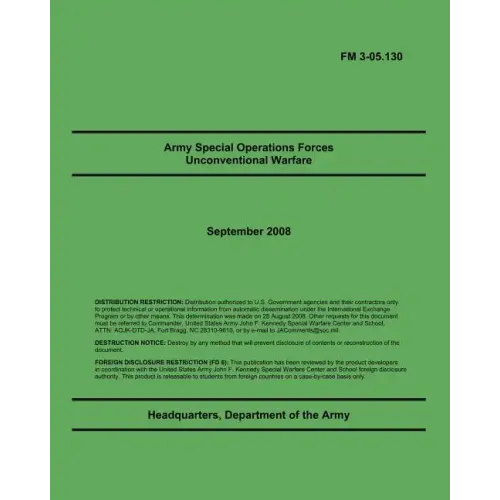 Army Special Operations Forces Unconventional Warfare: FM 3-05.130