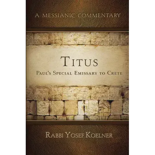 Titus: Shaul's/Paul's Emissary to Crete