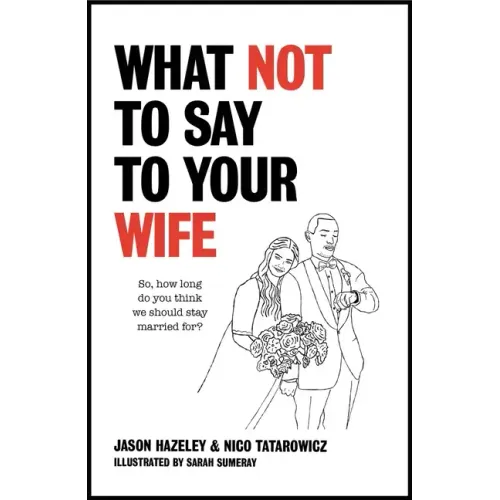 What Not to Say to Your Wife