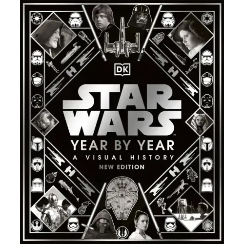 Star Wars Year by Year New Edition