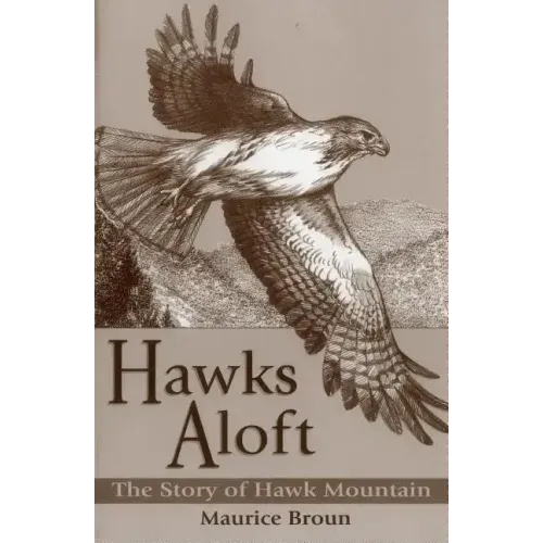 Hawks Aloft: The Story of Hawk Mountain