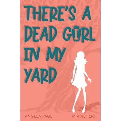 There's a Dead Girl in My Yard