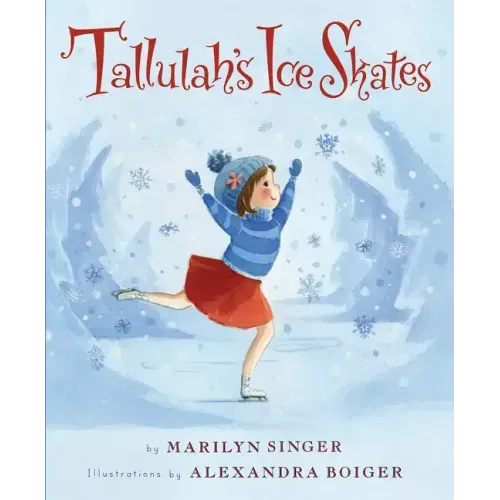 Tallulah's Ice Skates: A Winter and Holiday Book for Kids