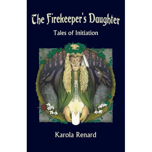 The Firekeeper's Daughter: Tales of Initiation